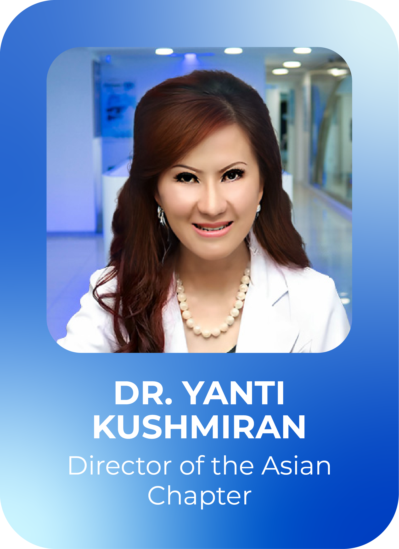 Dr Yanti Kushmiran - Director of the Asian Chapter - Cellular Hope Institute